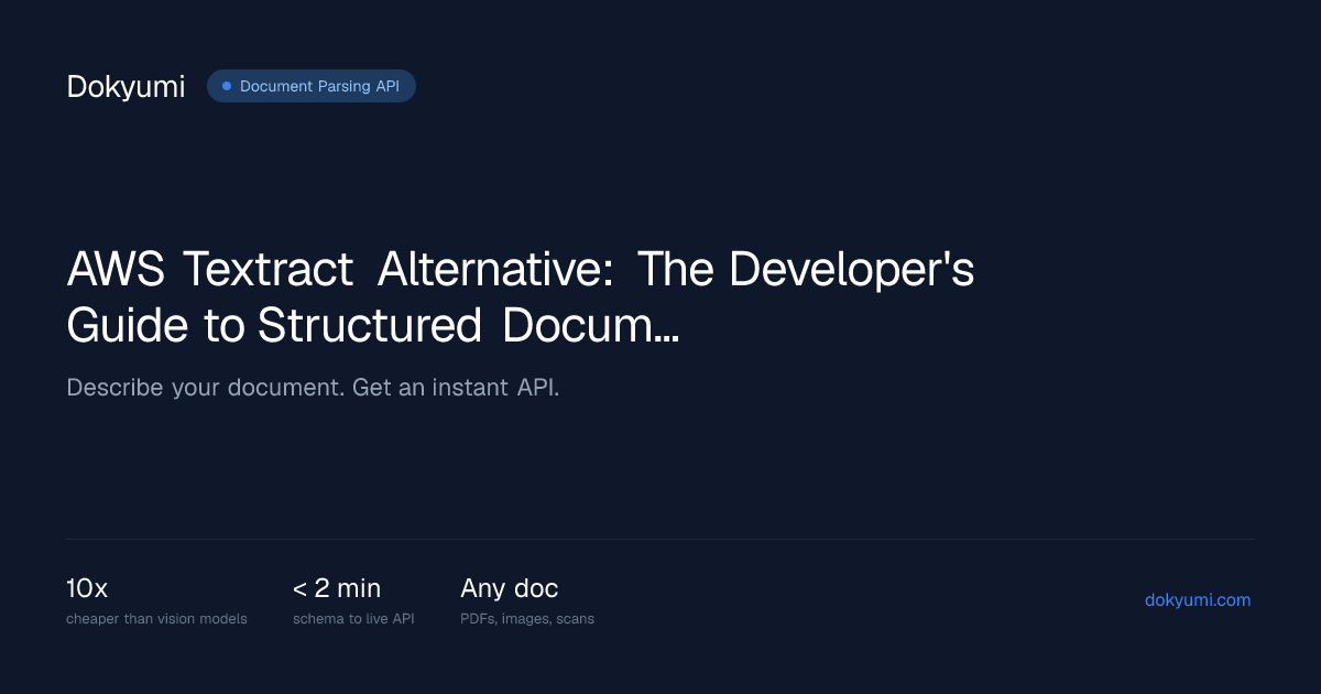 AWS Textract Alternative: The Developer's Guide to Structured Document ...
